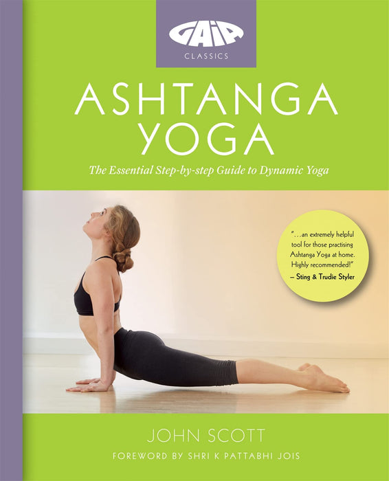 Ashtanga Yoga : The Essential Step-by-step Guide to Dynamic Yoga