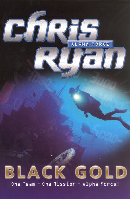 Alpha Force: Black Gold : Book 9