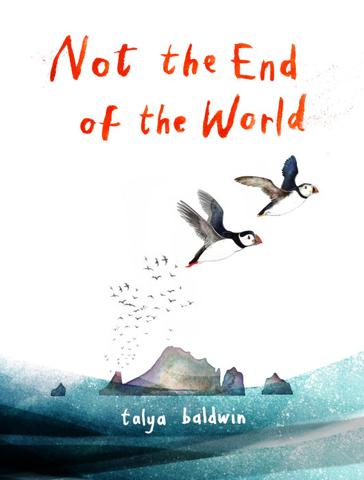 Not the End of the World : From the illustrator of the bestselling The Golden Mole