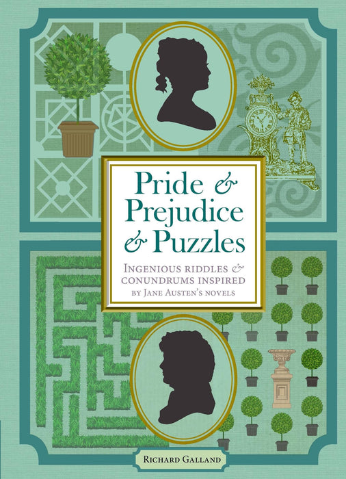 Pride & Prejudice & Puzzles : Ingenious Riddles & Conundrums Inspired by Jane Austen's Novels