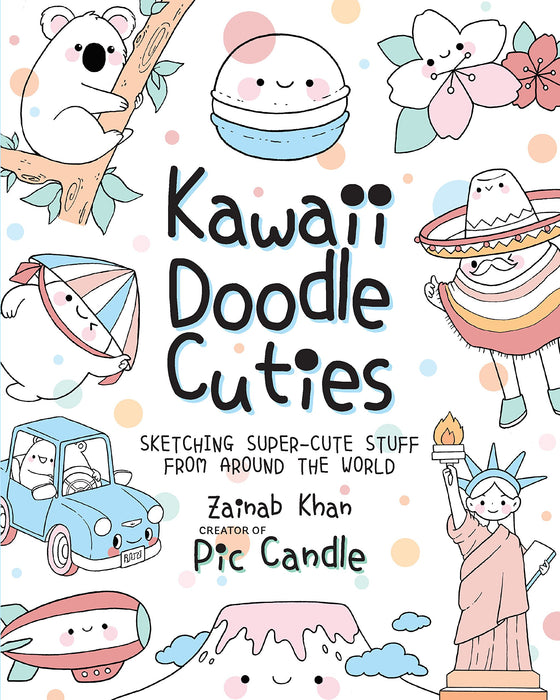 Kawaii Doodle Cuties : Sketching Super-Cute Stuff from Around the World Volume 3