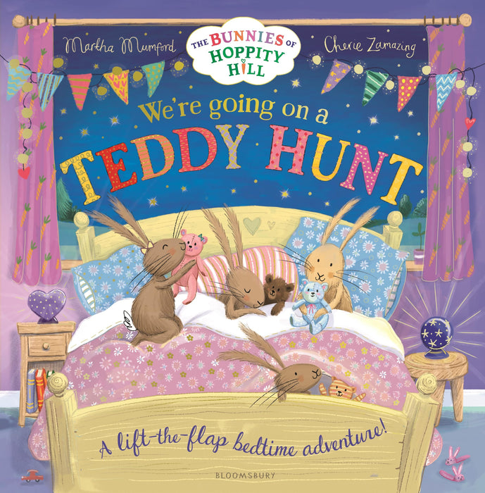 We're Going on a Teddy Hunt : A Bedtime Lift-the-Flap Adventure (The Bunnies of Hoppity Hill)