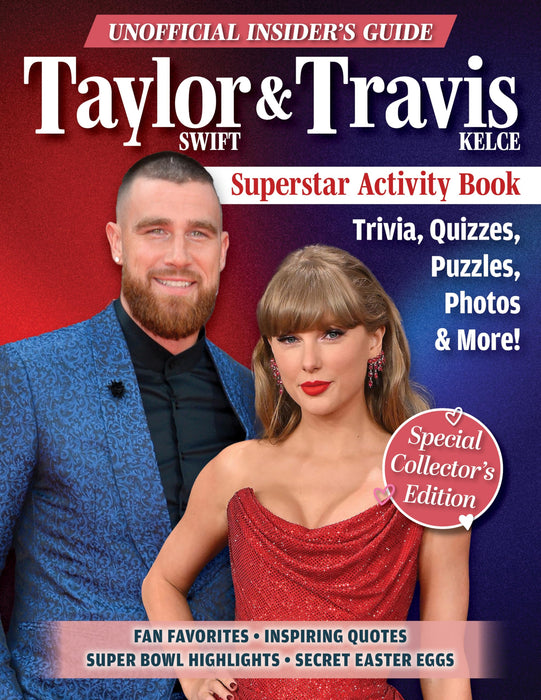Unofficial Insider's Guide Taylor Swift & Travis Kelce Superstar Activity Book : Trivia, Quizzes, Puzzles, Photos & More!