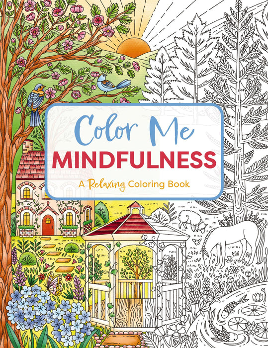 Color Me Mindfulness : A Relaxing Coloring Book